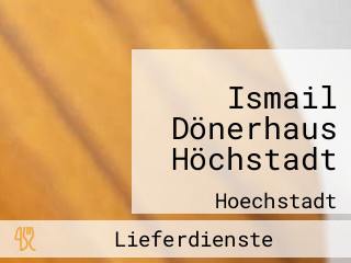 Ismail Dönerhaus Höchstadt