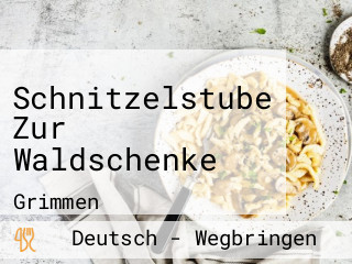 Schnitzelstube Zur Waldschenke