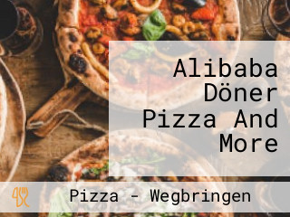 Alibaba Döner Pizza And More