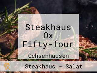 Steakhaus Ox Fifty-four