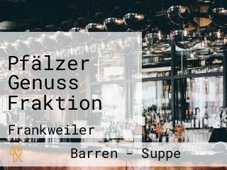 Pfälzer Genuss Fraktion