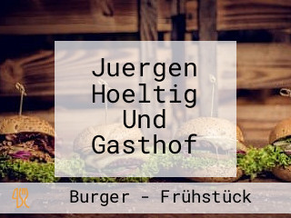 Juergen Hoeltig Und Gasthof