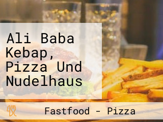 Ali Baba Kebap, Pizza Und Nudelhaus