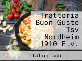 Trattoria Buon Gusto Tsv Nordheim 1910 E.v.