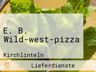 E. B. Wild-west-pizza