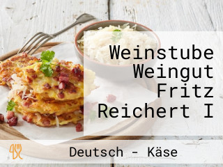 Weinstube Weingut Fritz Reichert I