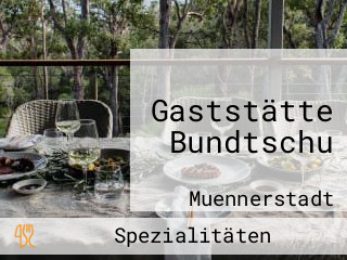 Gaststätte Bundtschu