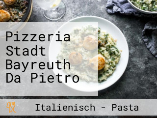 Pizzeria Stadt Bayreuth Da Pietro