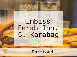 Imbiss Ferah Inh. C. Karabag