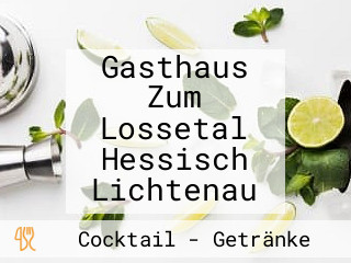 Gasthaus Zum Lossetal Hessisch Lichtenau