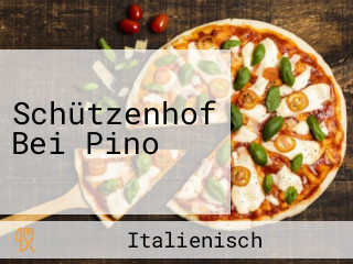 Schützenhof Bei Pino