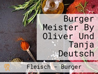 Burger Meister By Oliver Und Tanja Deutsch