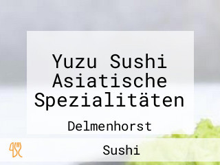 Yuzu Sushi Asiatische Spezialitäten