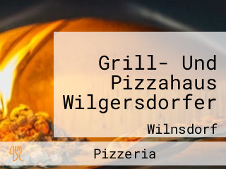 Grill- Und Pizzahaus Wilgersdorfer