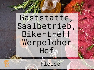 Gaststätte, Saalbetrieb, Bikertreff Werpeloher Hof