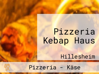 Pizzeria Kebap Haus