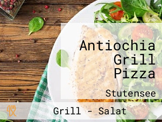 Antiochia Grill Pizza