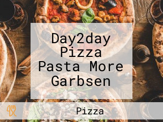 Day2day Pizza Pasta More Garbsen