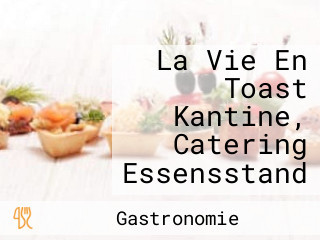 La Vie En Toast Kantine, Catering Essensstand