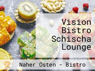 Vision Bistro Schischa Lounge