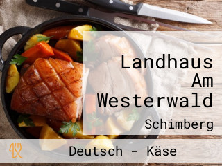 Landhaus Am Westerwald