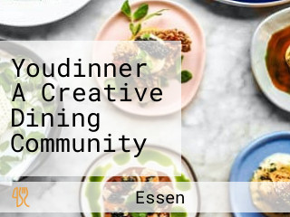 Youdinner A Creative Dining Community