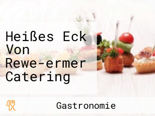 Heißes Eck Von Rewe-ermer Catering