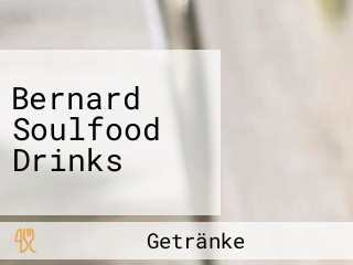 Bernard Soulfood Drinks