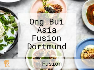 Ong Bui Asia Fusion Dortmund