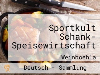 Sportkult Schank- Speisewirtschaft