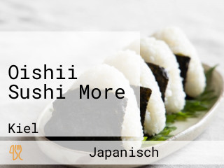 Oishii Sushi More