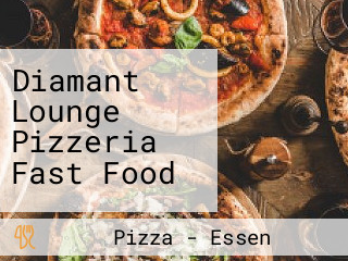 Diamant Lounge Pizzeria Fast Food