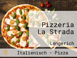 Pizzeria La Strada