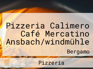 Pizzeria Calimero Café Mercatino Ansbach/windmühle