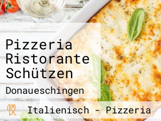 Pizzeria Ristorante Schützen