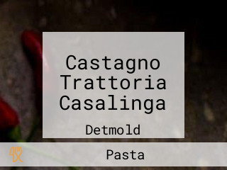 Castagno Trattoria Casalinga