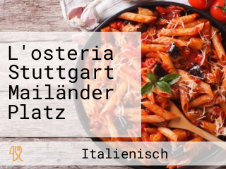 L'osteria Stuttgart Mailänder Platz