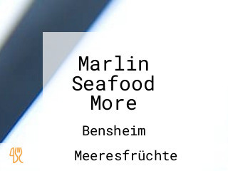 Marlin Seafood More