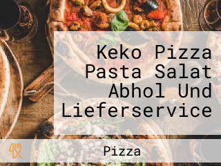 Keko Pizza Pasta Salat Abhol Und Lieferservice