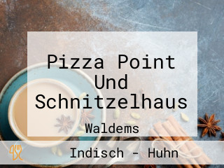 Pizza Point Und Schnitzelhaus