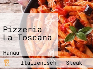 Pizzeria La Toscana