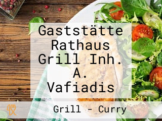 Gaststätte Rathaus Grill Inh. A. Vafiadis