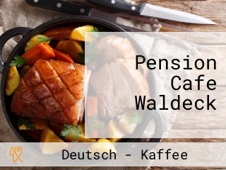 Pension Cafe Waldeck