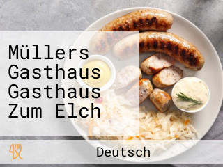 Müllers Gasthaus Gasthaus Zum Elch