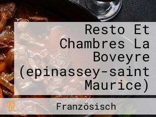 Resto Et Chambres La Boveyre (epinassey-saint Maurice)