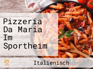 Pizzeria Da Maria Im Sportheim