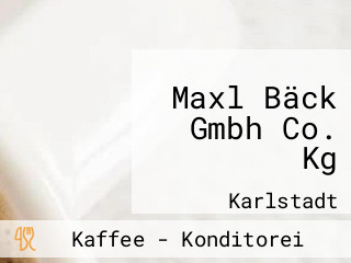 Maxl Bäck Gmbh Co. Kg