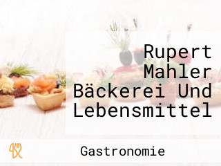 Rupert Mahler Bäckerei Und Lebensmittel