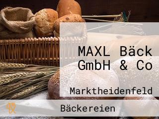 MAXL Bäck GmbH & Co