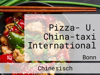 Pizza- U. China-taxi International